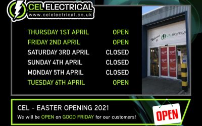 CEL Electrical Easter Opening Times 2021